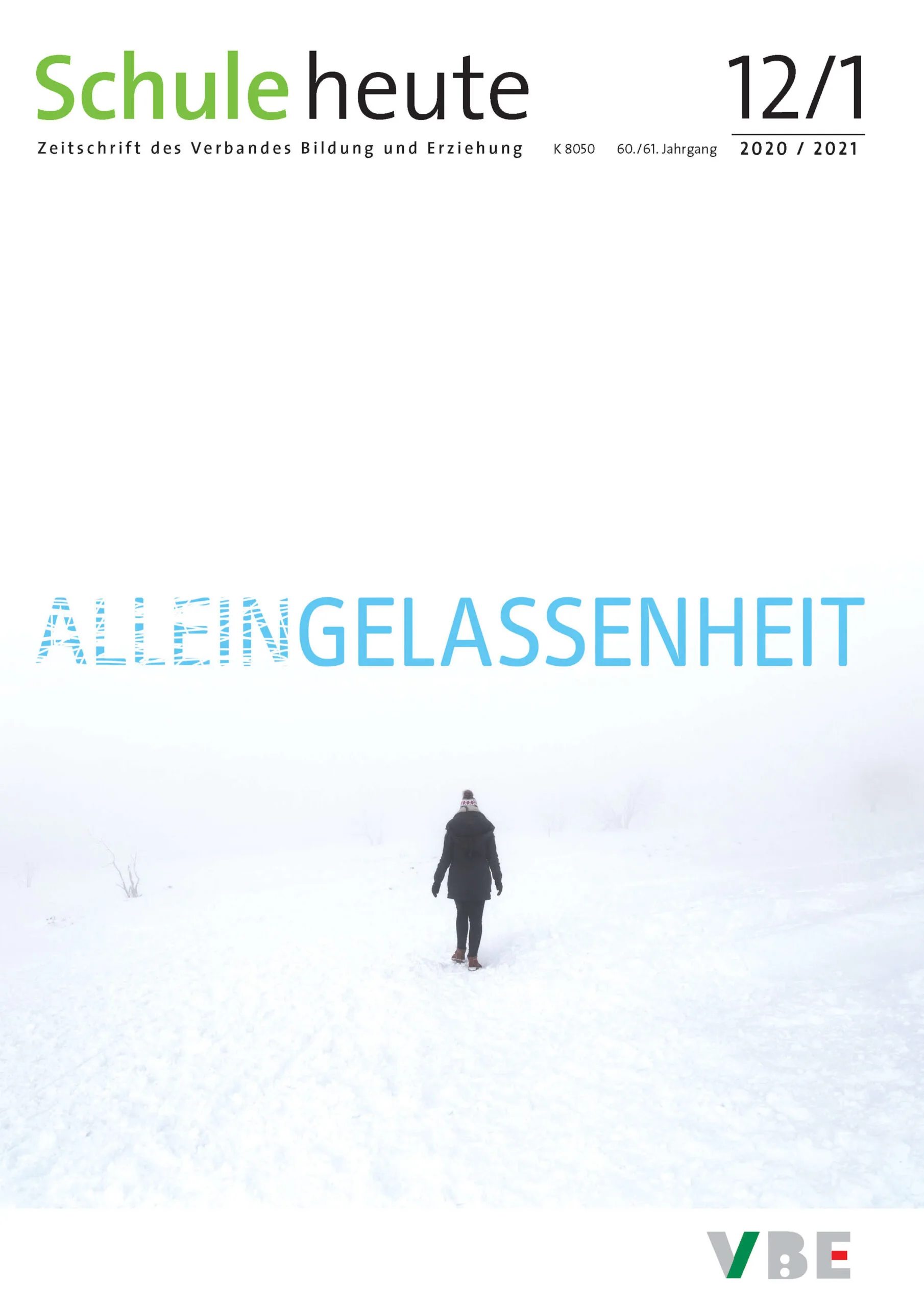 Schule heute Dezember 2020/Januar 2021: Alleingelassenheit