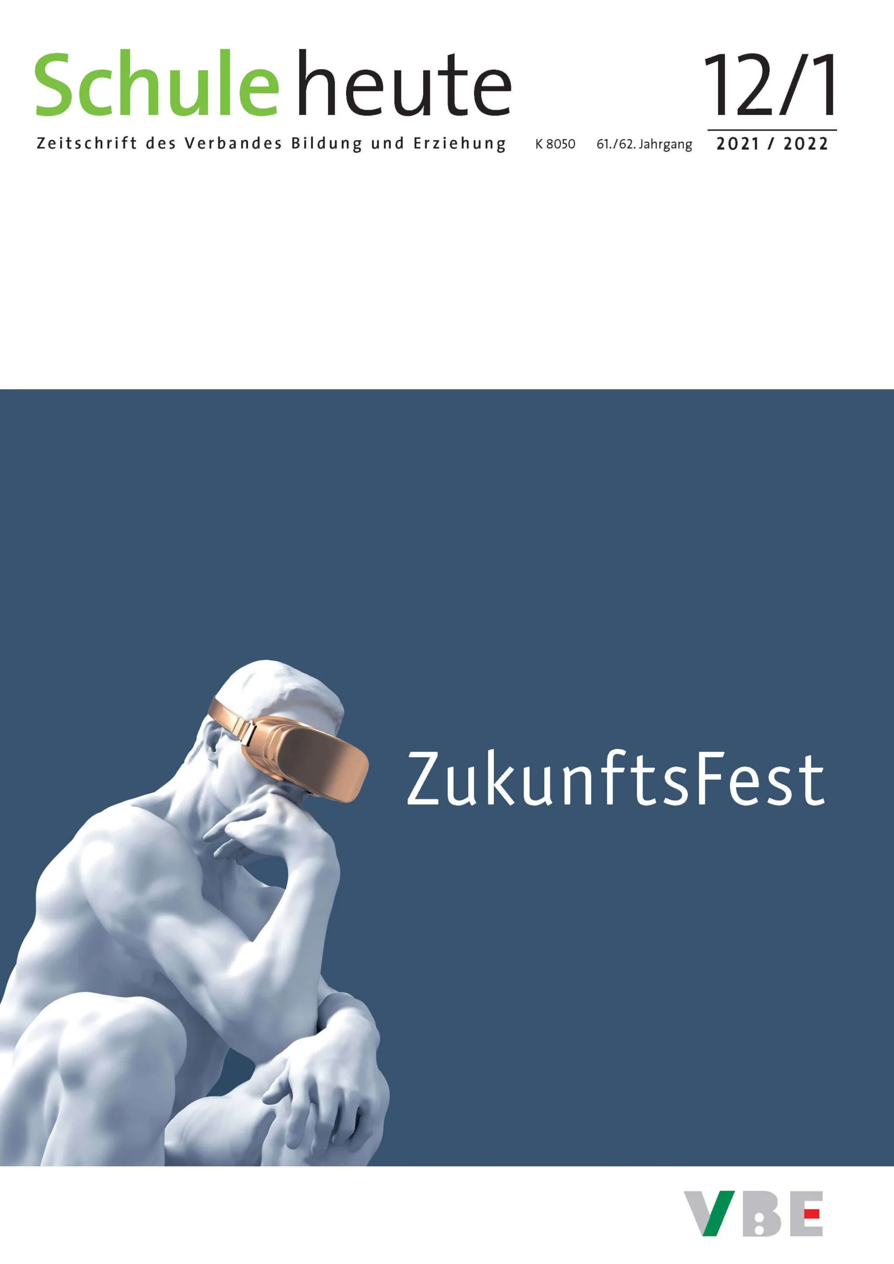 Schule heute Dezember 2021 + Januar 2022: ZukunftsFest
