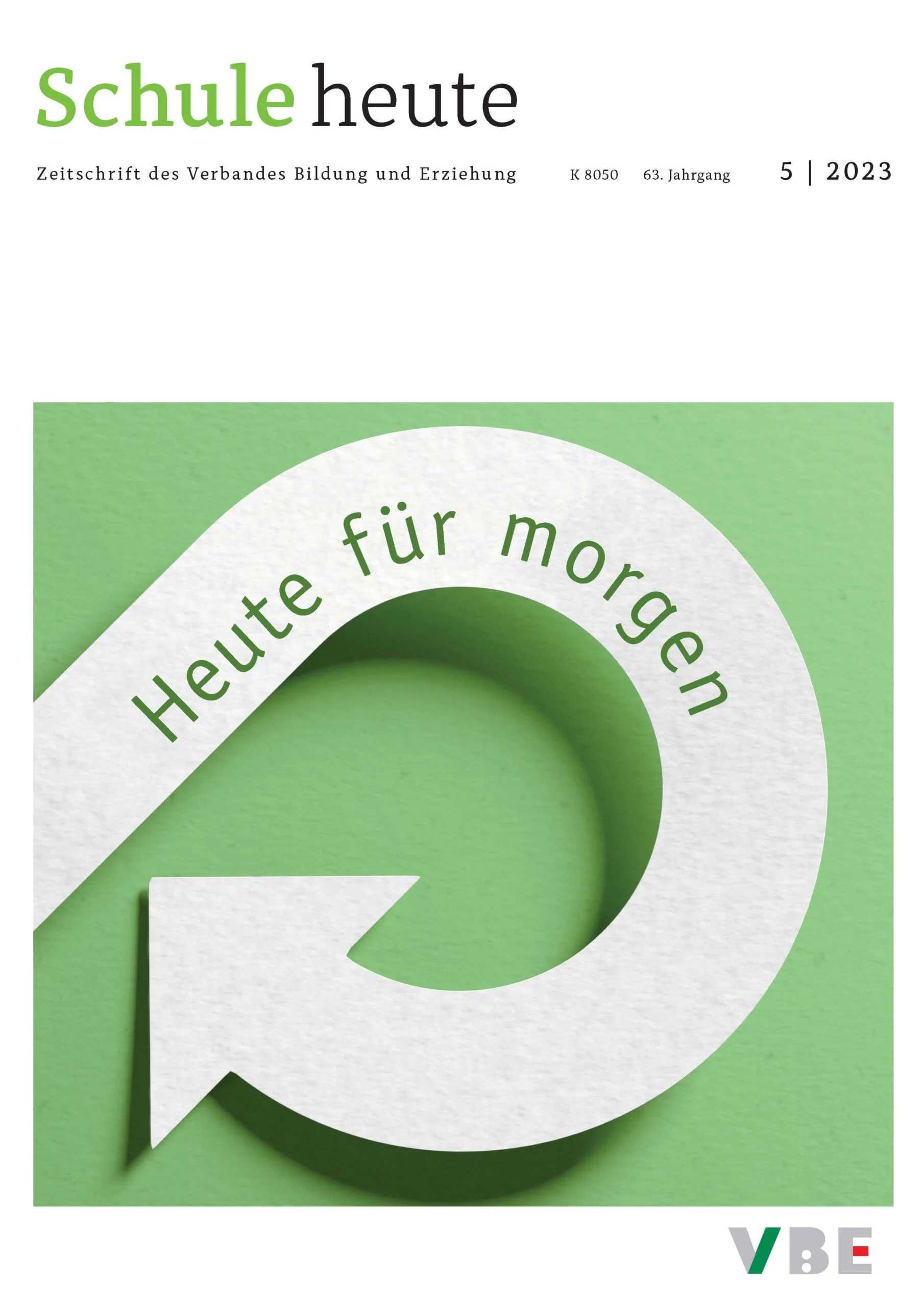 Schule heute Mai 2023: Heute für morgen