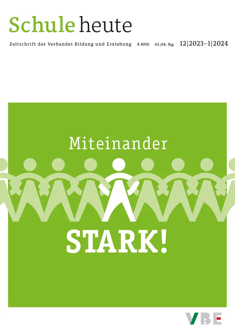 Schule heute Dezember 2023 + Januar 2024: Miteinander stark